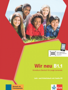 Wir neu B1.1Grundkurs Deutsch für junge Lernende. Lehr- und Arbeitsbuch mit Audio-CD